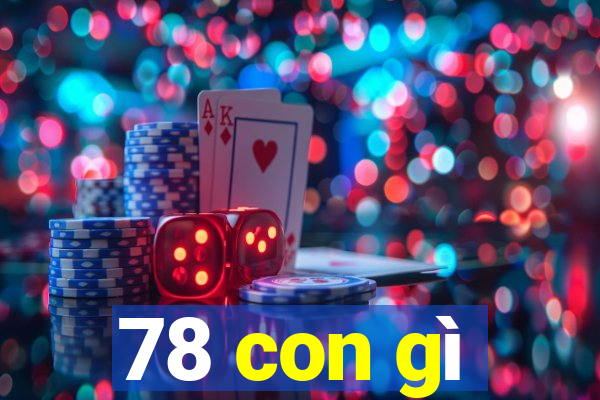 78 con gì