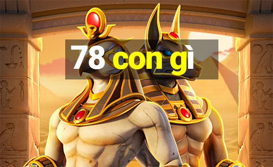 78 con gì