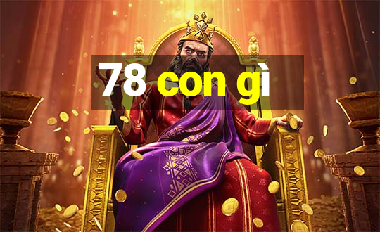 78 con gì