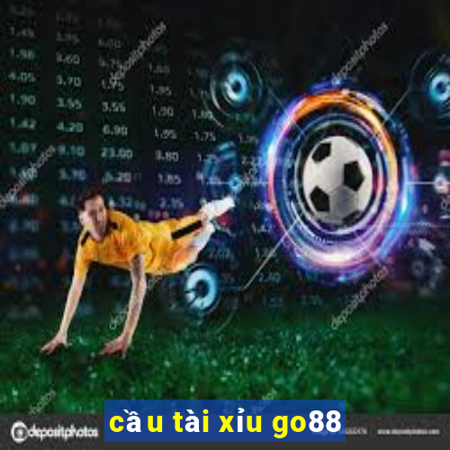 cầu tài xỉu go88