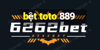 bệt toto 889