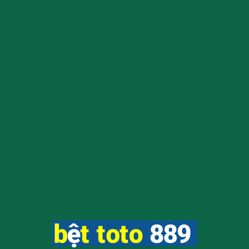 bệt toto 889