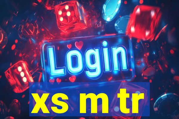 xs m tr