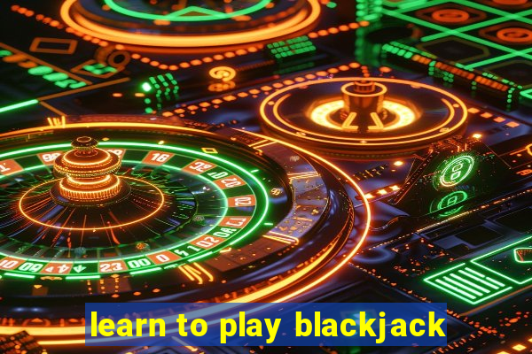 learn to play blackjack