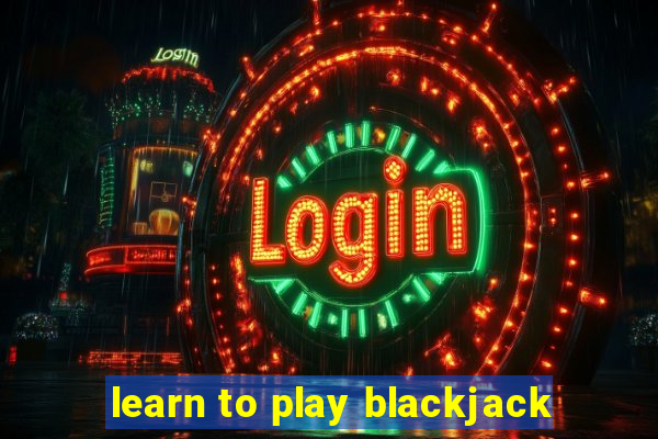 learn to play blackjack