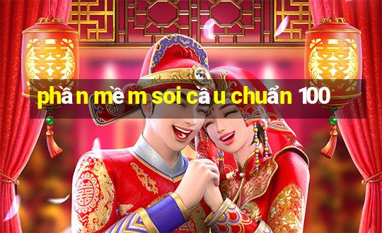 phần mềm soi cầu chuẩn 100