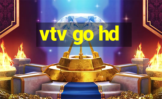 vtv go hd