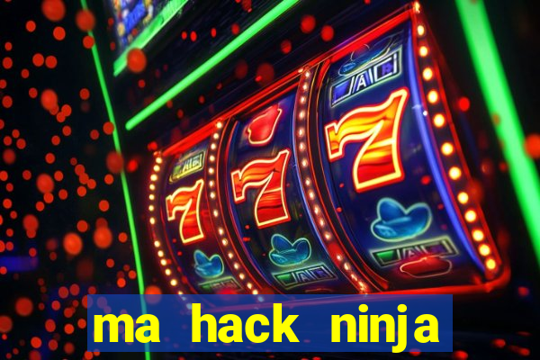 ma hack ninja school online