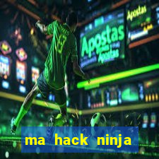 ma hack ninja school online