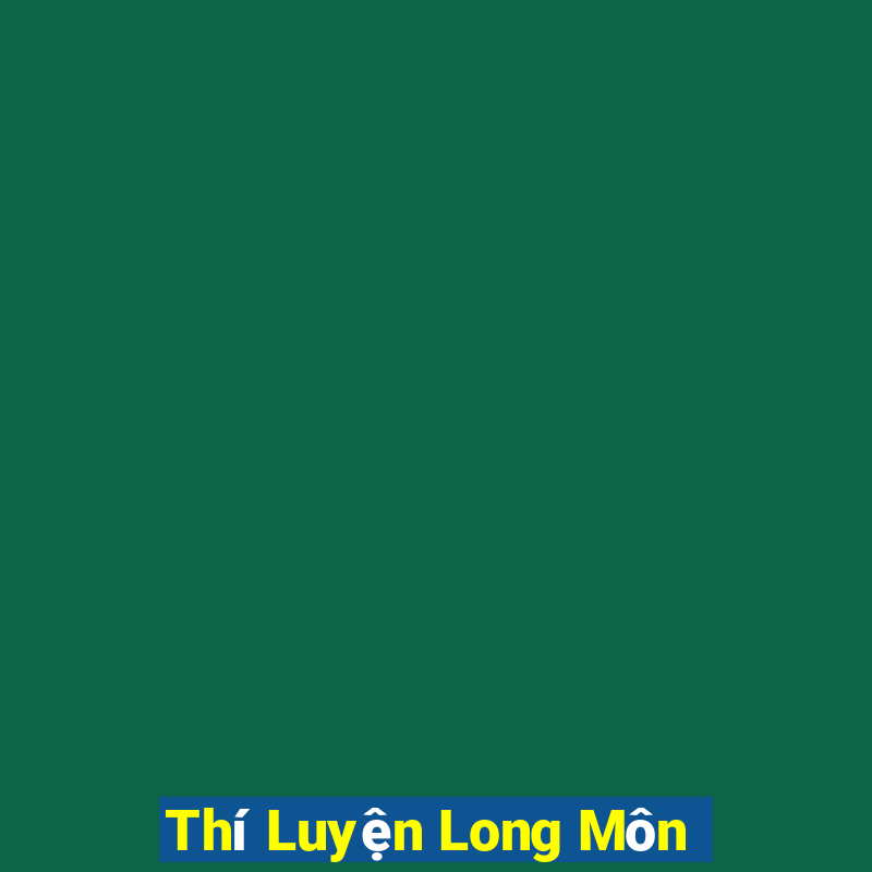 Thí Luyện Long Môn