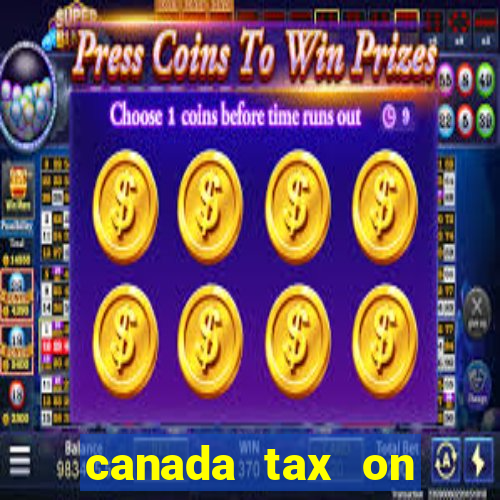 canada tax on lottery winnings