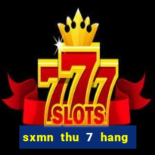 sxmn thu 7 hang tuan minh ngoc