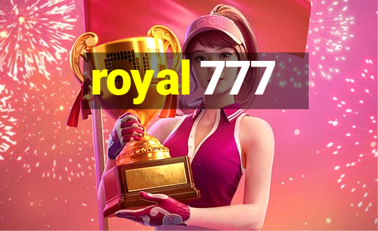 royal 777