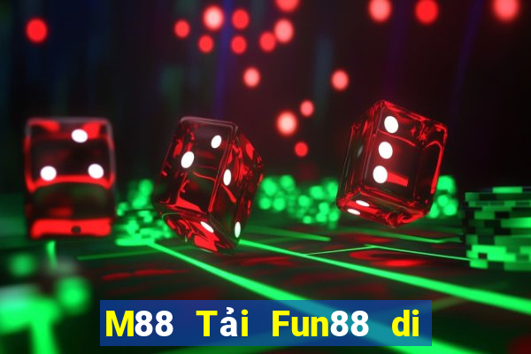 M88 Tải Fun88 di động Emhau