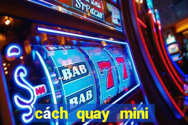 cách quay mini poker nổ hũ