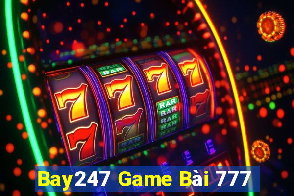 Bay247 Game Bài 777