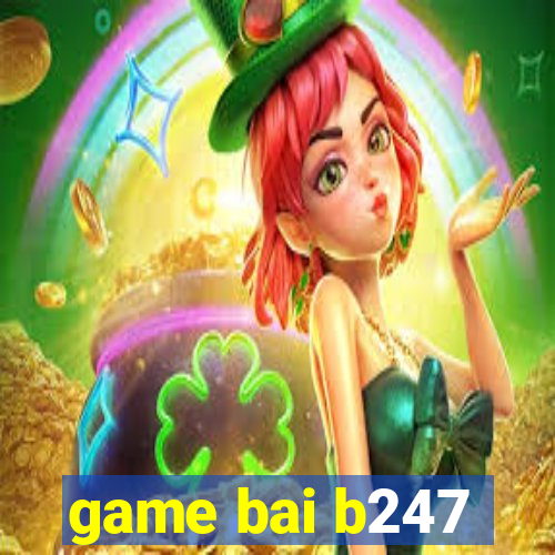 game bai b247