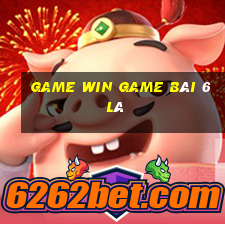 Game Win Game Bài 6 Lá