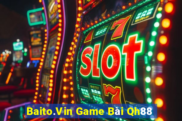 Baito.Vin Game Bài Qh88