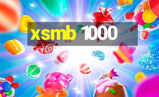 xsmb 1000