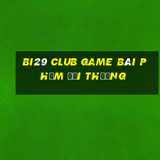 Bi29 Club Game Bài Phỏm Đổi Thưởng