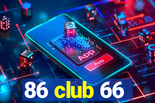 86 club 66