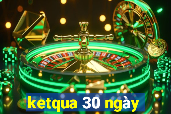 ketqua 30 ngày