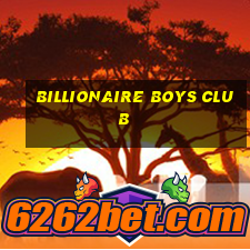 billionaire boys club