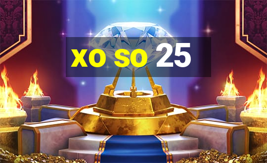 xo so 25