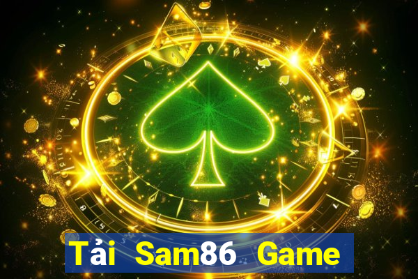 Tải Sam86 Game Bài 2024