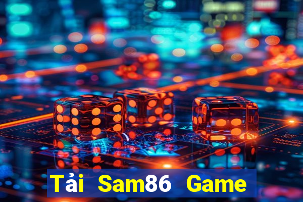 Tải Sam86 Game Bài 2024