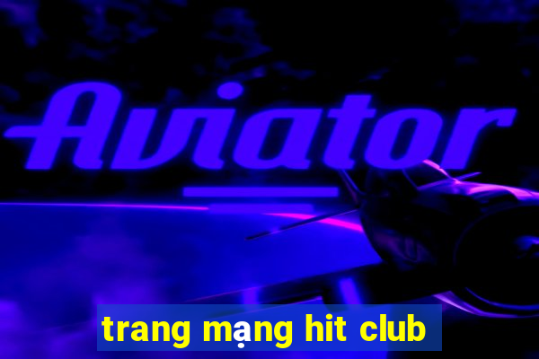 trang mạng hit club