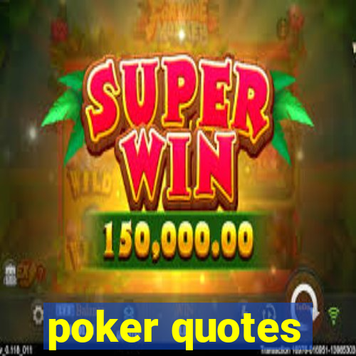 poker quotes