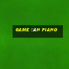 game đàn piano