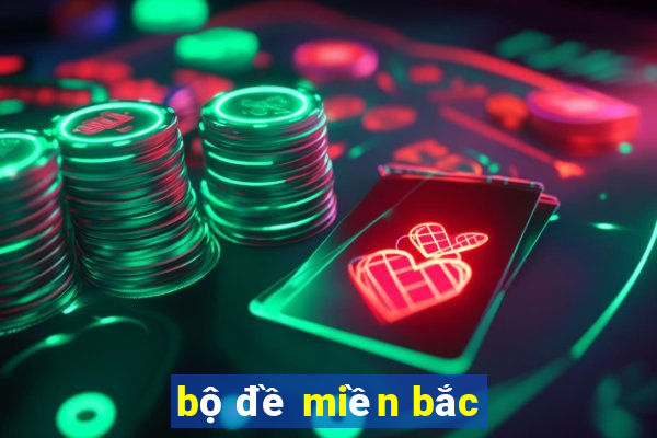 bộ đề miền bắc