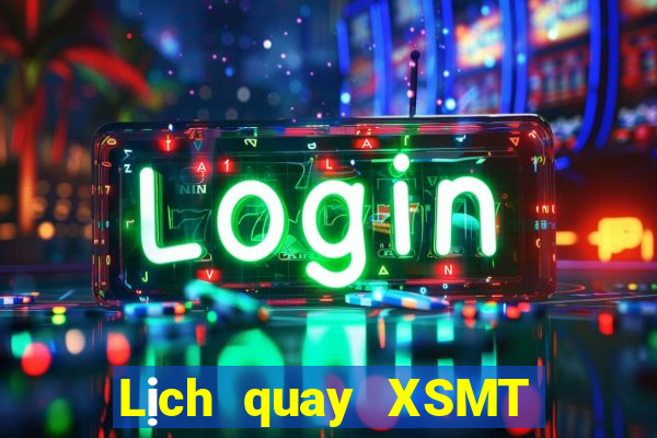 Lịch quay XSMT ngày 25