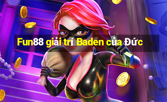 Fun88 giải trí Baden của Đức