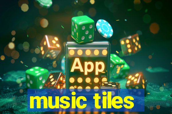 music tiles