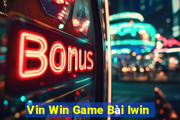 Vin Win Game Bài Iwin