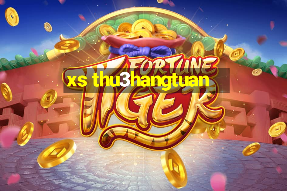 xs thu3hangtuan