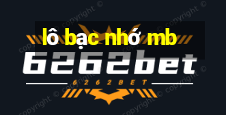 lô bạc nhớ mb