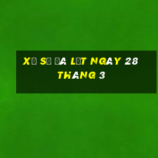 xổ số đà lạt ngày 28 tháng 3