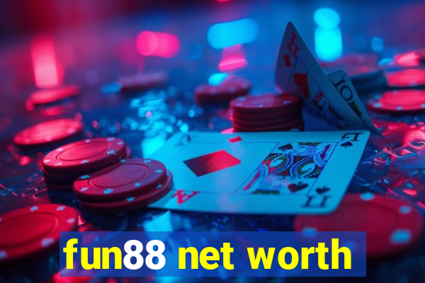 fun88 net worth