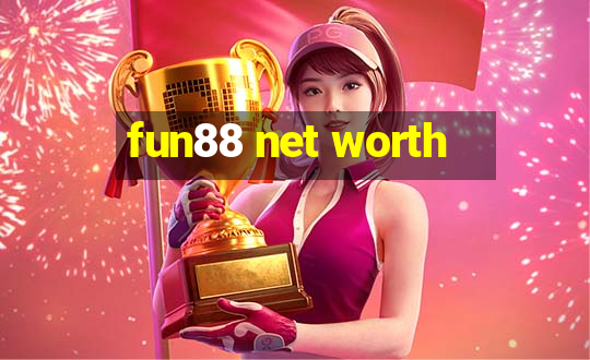 fun88 net worth