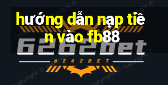 hướng dẫn nạp tiền vào fb88