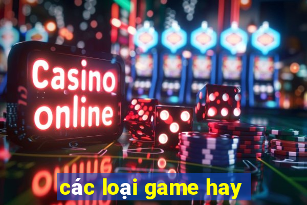 các loại game hay