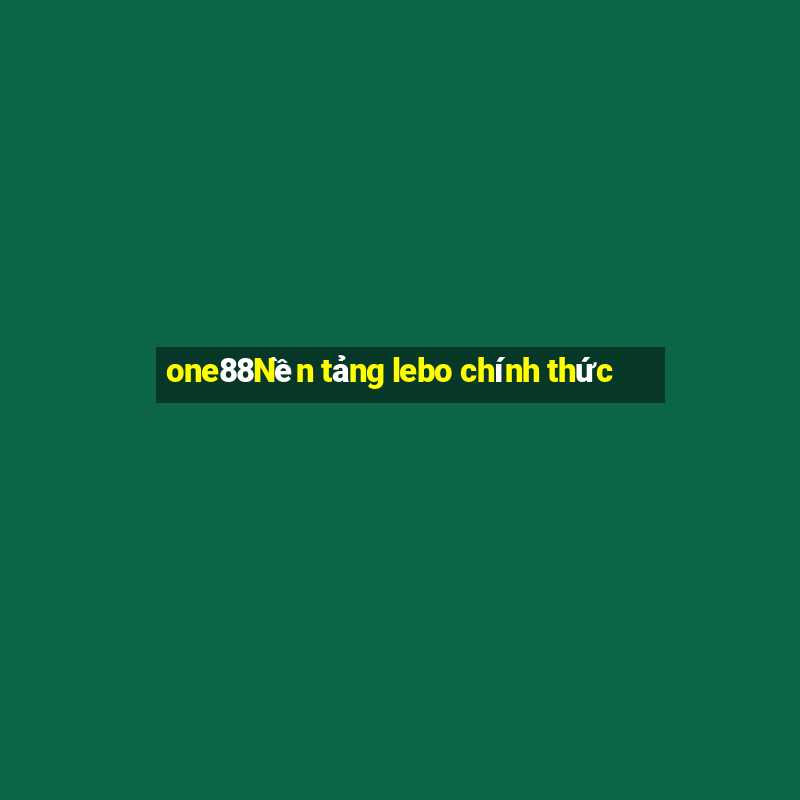 one88Nền tảng lebo chính thức