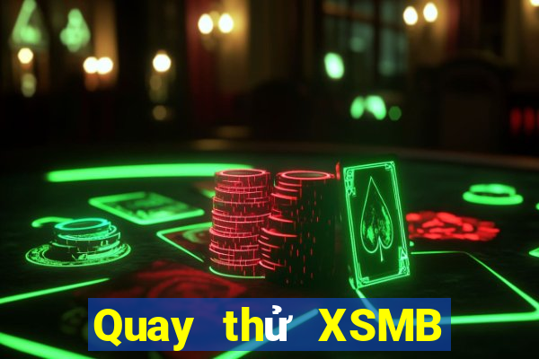 Quay thử XSMB ngày 10