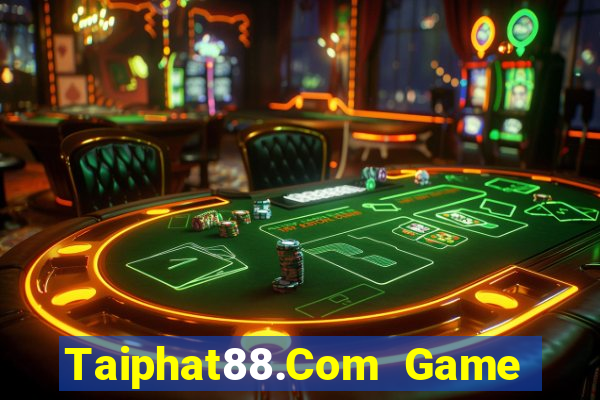 Taiphat88.Com Game Bài 88Vin