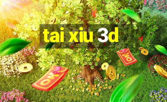 tai xiu 3d